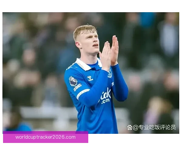 曼联两度报价未果后接近以7000万英镑签下埃弗顿核心球员